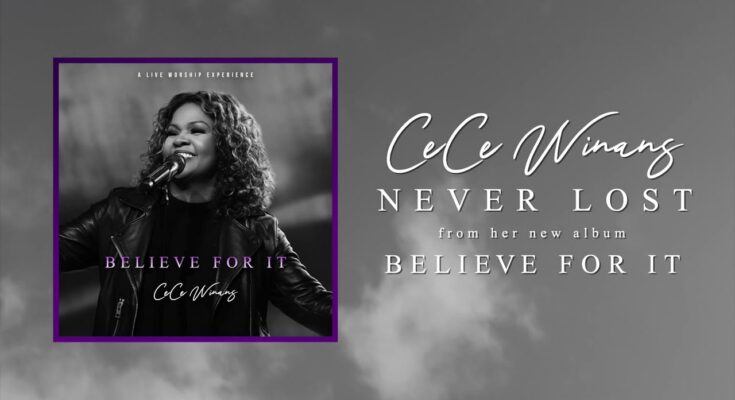 Never Lost by CeCe Winans Mp3 download with Lyrics