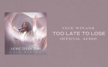 Too Late To Lose by CeCe Winans Mp3 download with Lyrics