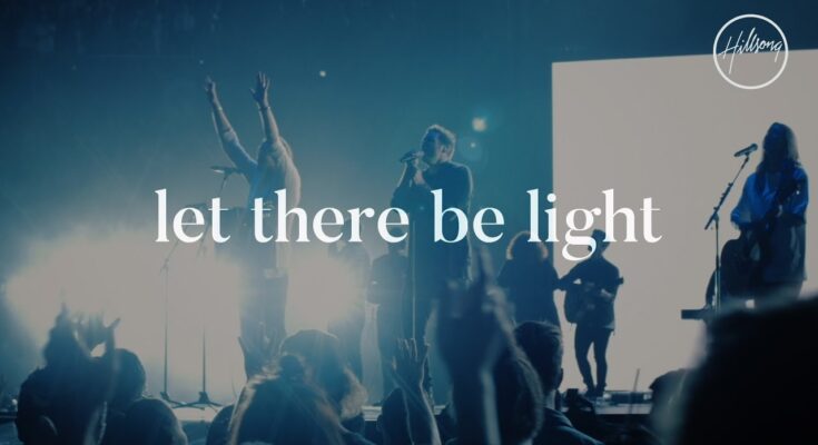 Let There Be Light by Hillsong Worship Mp3 download with Lyrics