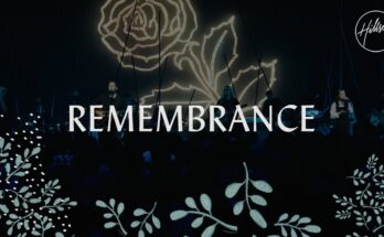 Remembrance by Hillsong Worship Mp3 download with Lyrics