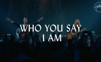 Who You Say I Am by Hillsong Worship Mp3 download with Lyrics