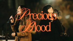 Precious Blood by Bethel Music Mp3 download with Lyrics