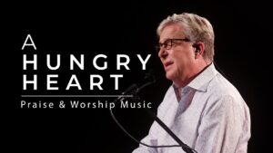 A Hungry Heart by Don Moen Mp3 download with Lyrics