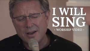 I Will Sing by Don Moen Mp3 download with Lyrics