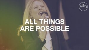 All Things Are Possible by Hillsong Worship Mp3 download with Lyrics 