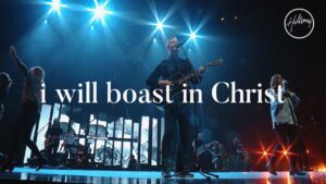 I Will Boast In Christ by Hillsong Worship Mp3 download with Lyrics