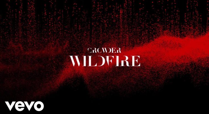 Wildfire by Crowder Mp3 download with Lyrics