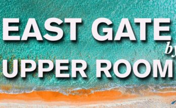 East Gate by UPPERROOM Mp3 download with Lyrics