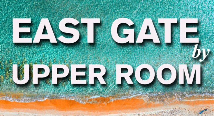 East Gate by UPPERROOM Mp3 download with Lyrics