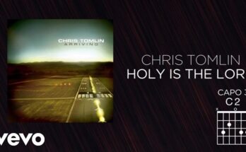 Holy Is The Lord by Chris Tomlin Mp3 download with Lyrics