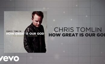 How Great Is Our God by Chris Tomlin Mp3 download with Lyrics