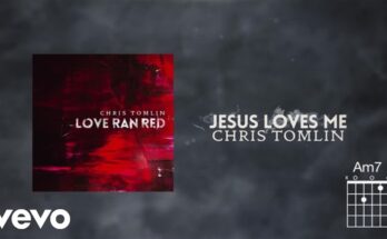 Jesus Loves Me by Chris Tomlin Mp3 download with Lyrics