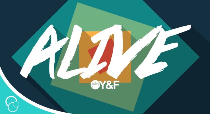 Alive by Hillsong Young & Free Mp3 download with Lyrics