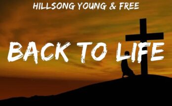 Back to Life by Hillsong Young & Free Mp3 download with Lyrics