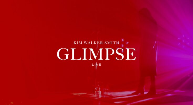 Glimpse by Kim Walker Smith Mp3 download with Lyrics