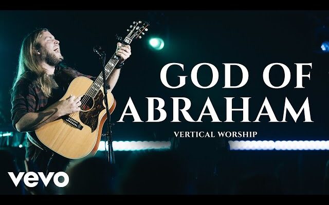 God of Abraham by Vertical Worship Mp3 download with Lyrics