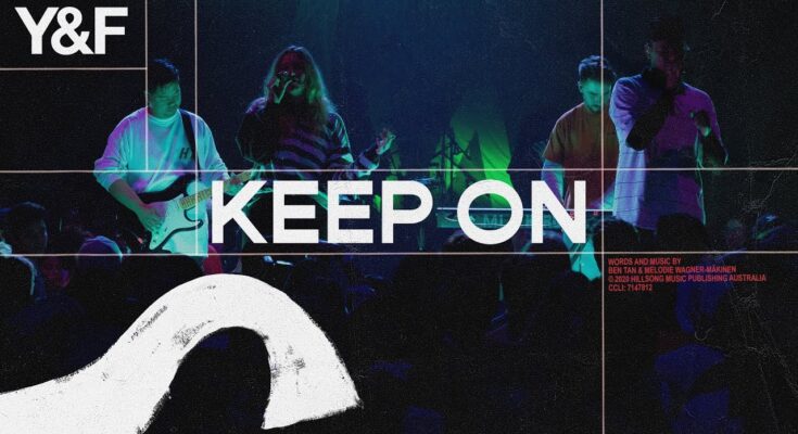 Keep On by Hillsong Young & Free Mp3 download with Lyrics