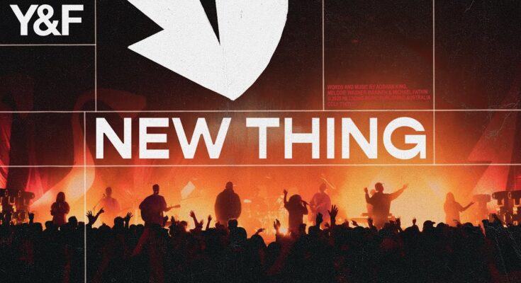 New Thing by Hillsong Young & Free Mp3 download with Lyrics