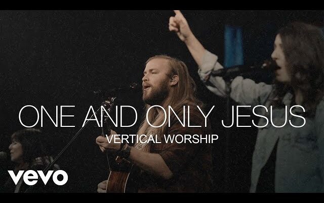 One and Only Jesus by Vertical Worship Mp3 download with Lyrics