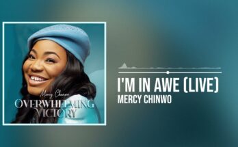 I'm In Awe by Mercy Chinwo Download Mp3