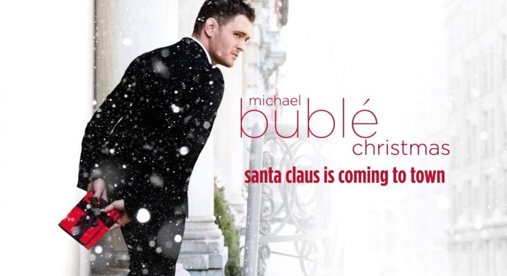 Santa Claus Is Coming To Town by Michael Bublé Mp3 Download