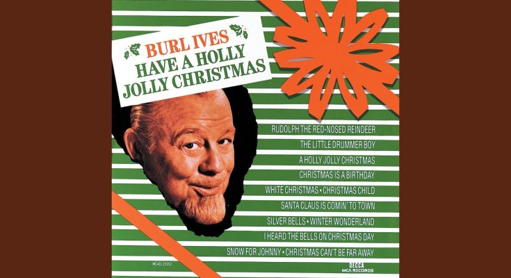 A Holly Jolly Christmas by Burl Ives Mp3 Download