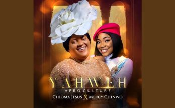 YAHWEH (Afro Culture) by Chioma Jesus ft. Mercy Chinwo Mp3 Download