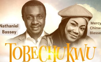 Tobechukwu by Nathaniel Bassey ft. Mercy Chinwo Mp3 Download