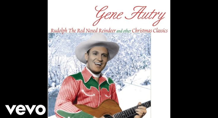 Rudolph the Red Nosed Reindeer  by Gene Autry Mp3 Download