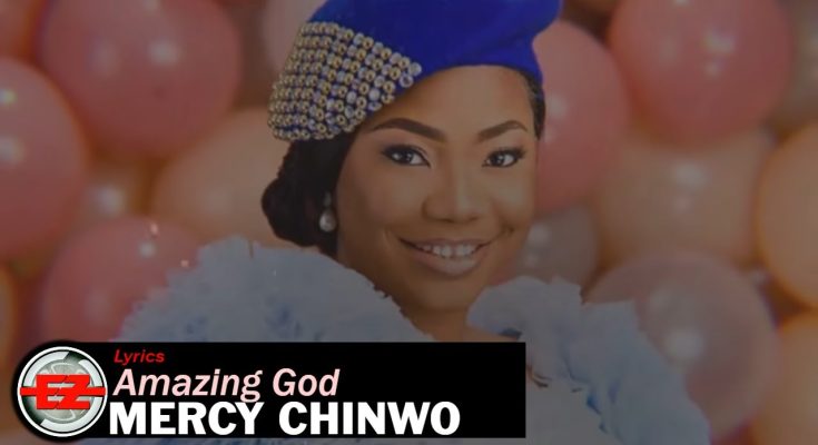 Amazing God by Mercy Chinwo Mp3 Download