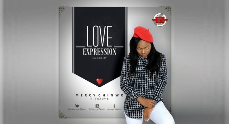 Love Expression by Mercy Chinwo Ft. Shady B Mp3 Download