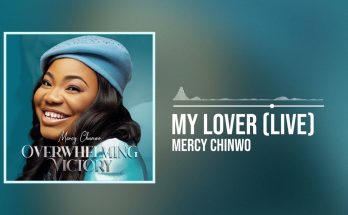 My Lover by Mercy Chinwo Mp3 Download