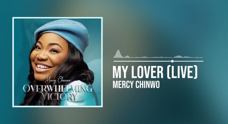 My Lover by Mercy Chinwo Mp3 Download