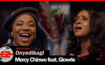 Onyedikagi by Mercy Chinwo Ft Glowrie Mp3 Download