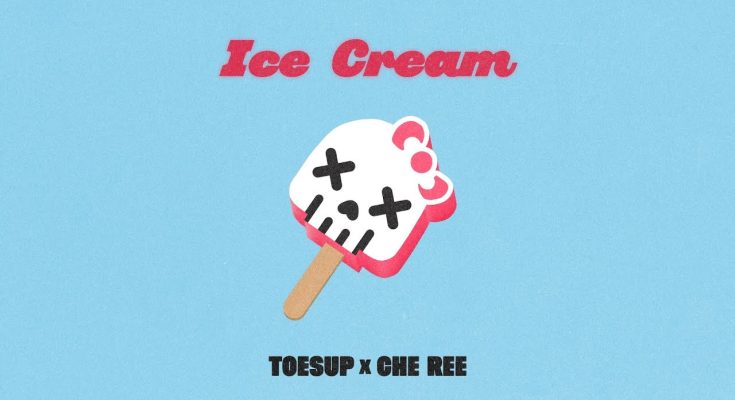 Ice Cream by TOESUP x Che Ree Mp3 Download