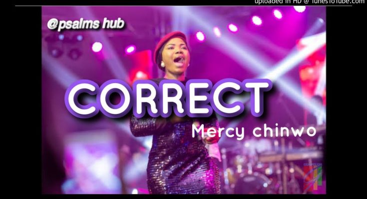 Correct by Mercy Chinwo Mp3 Download