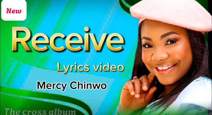 Receive it by Mercy Chinwo Mp3 Download