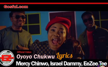 Mercy Chinwo - Oyoyo Chukwu Ft Israel Dammy & EeZee Tee Mp3 Download