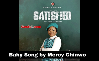 Baby Song (Mp3 Song) by Mercy Chinwo Mp3 Download