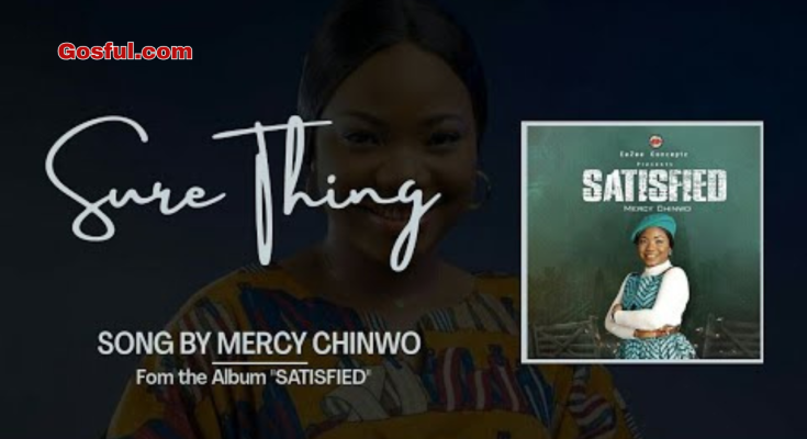 Sure Thing (Mp3 Song) by Mercy Chinwo Mp3 Download