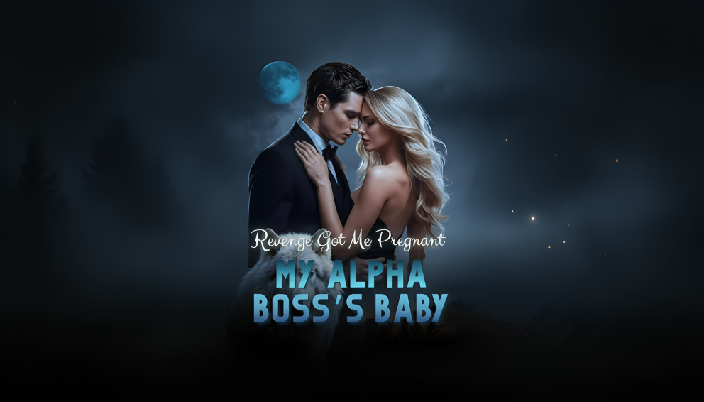 Revenge Got Me Pregnant: My Alpha Boss’s Baby + PDF