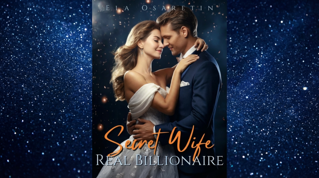 Secret Wife, Real Billionaire — A Deep Review, Full Summary & Ending Explained